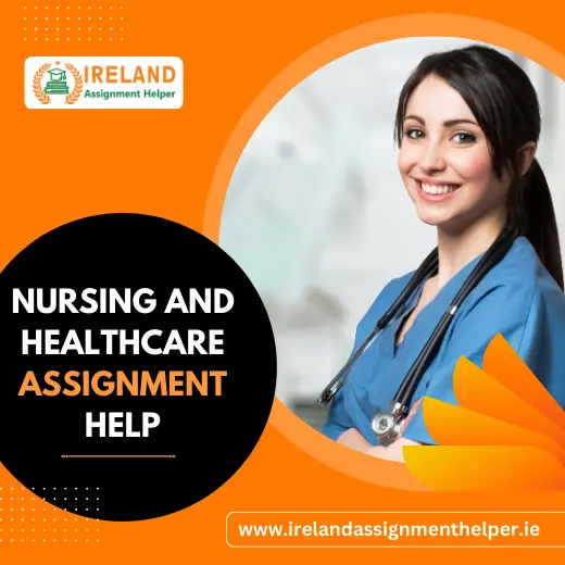Nursing And Healthcare Assignment Help Ireland