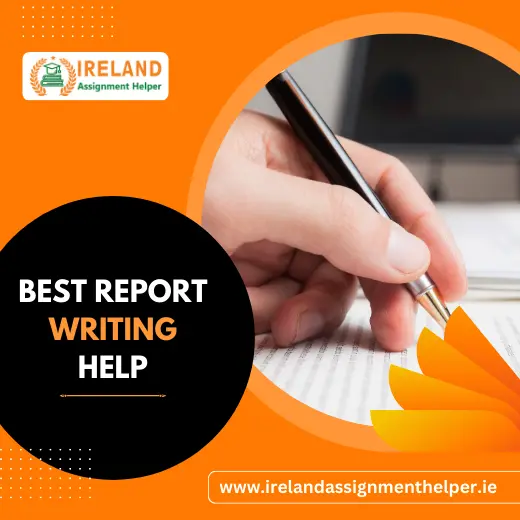 Best Report Writing Help in Ireland
